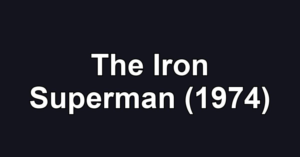 The Iron Superman (1974)