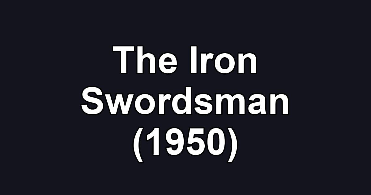The Iron Swordsman (1950)