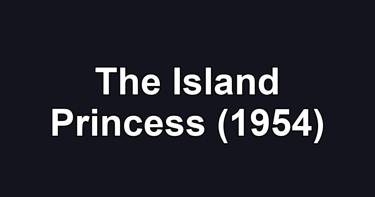 The Island Princess (1954)