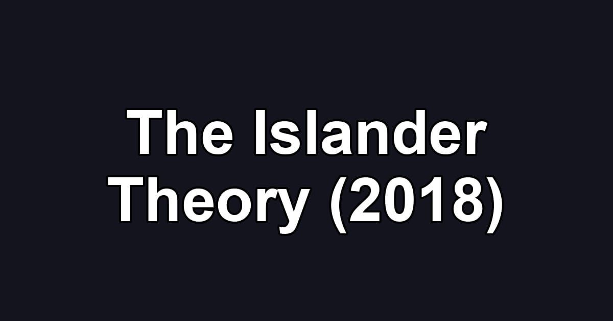 The Islander Theory (2018)
