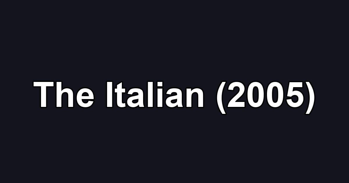 The Italian (2005)
