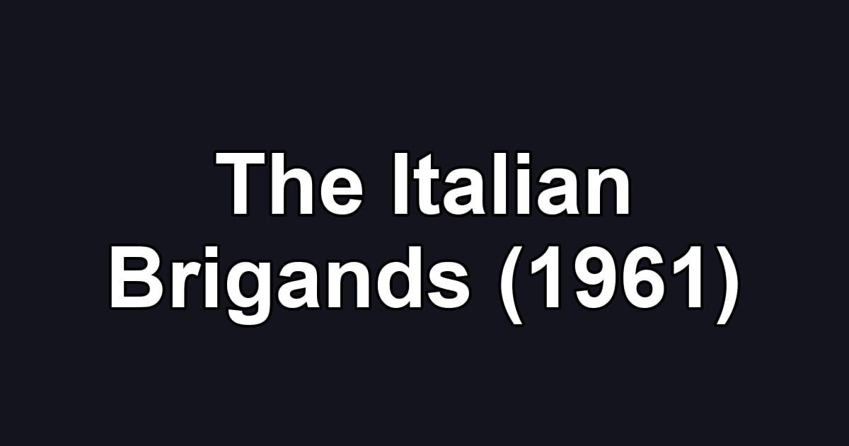 The Italian Brigands (1961)