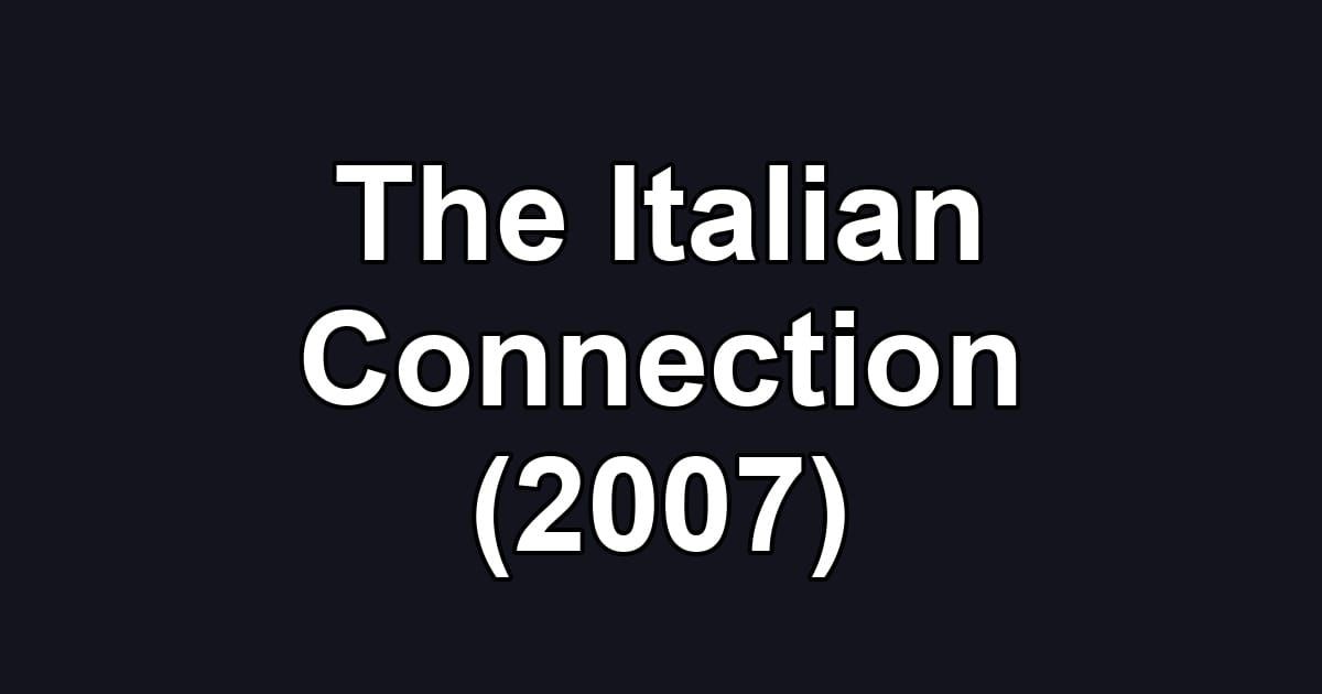 The Italian Connection (2007)