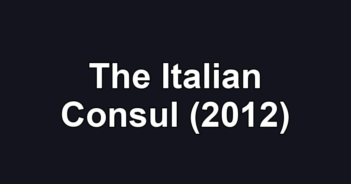 The Italian Consul (2012)