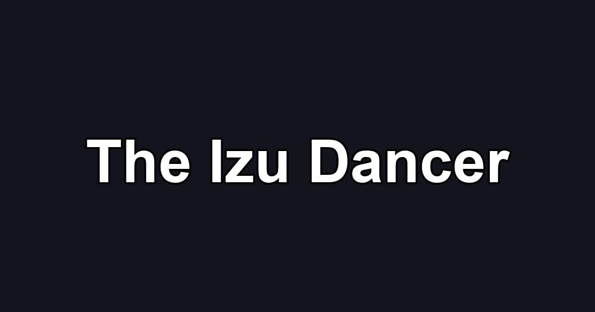 The Izu Dancer
