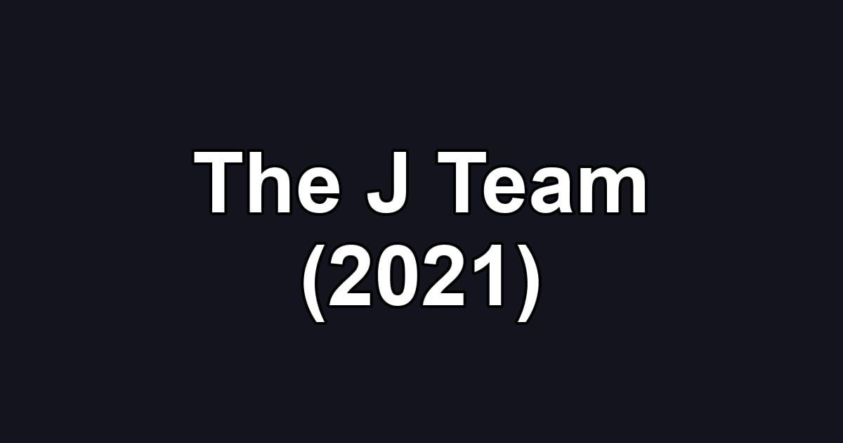 The J Team (2021)