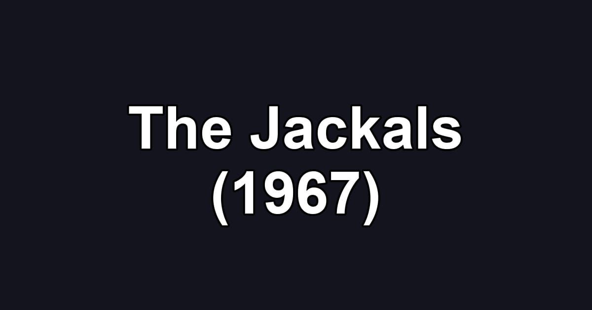 The Jackals (1967)
