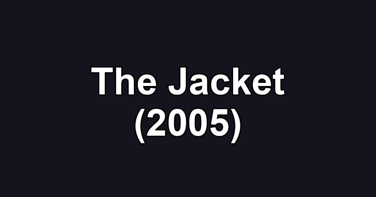 The Jacket (2005)