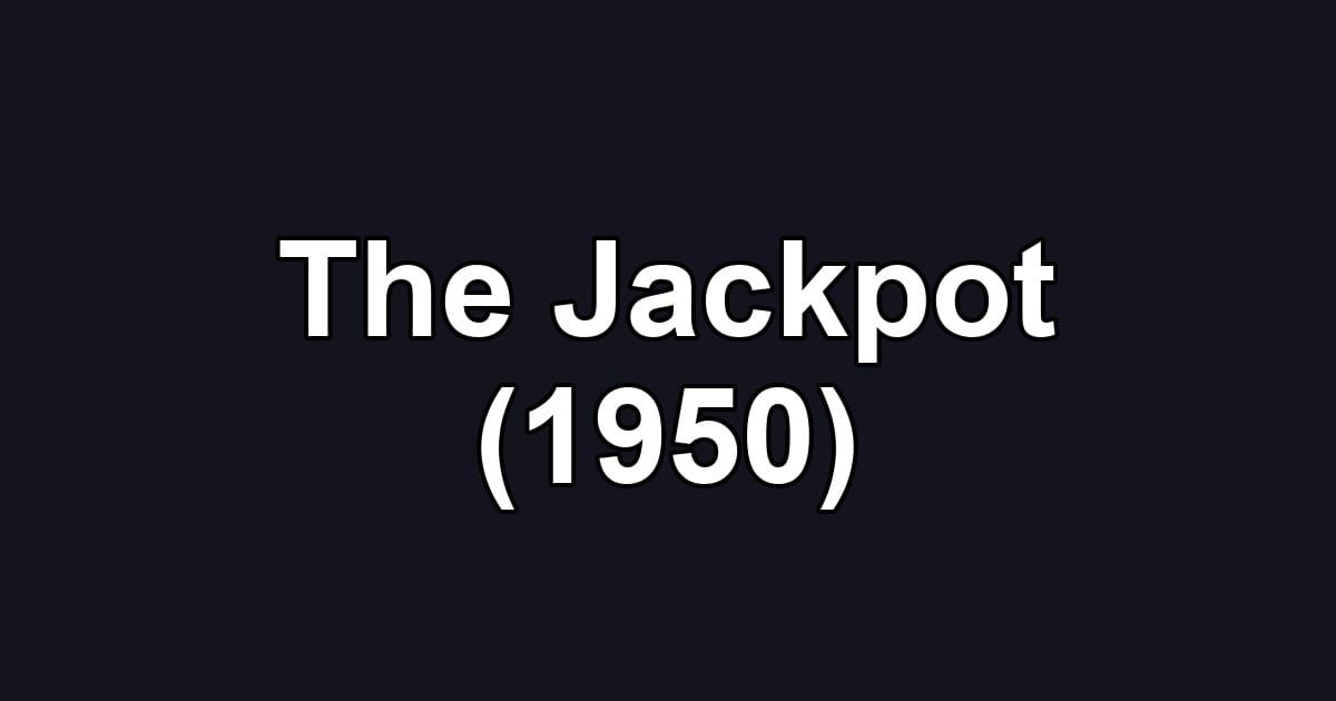 The Jackpot (1950)