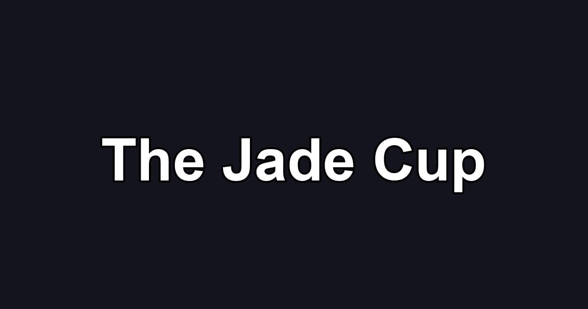 The Jade Cup