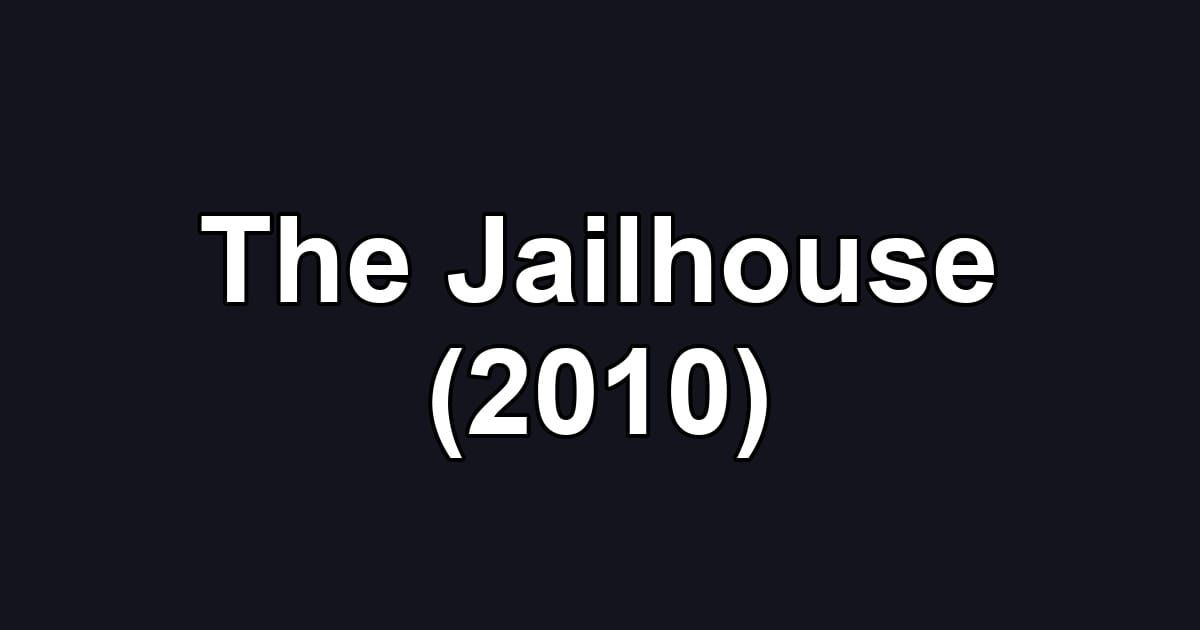 The Jailhouse (2010)