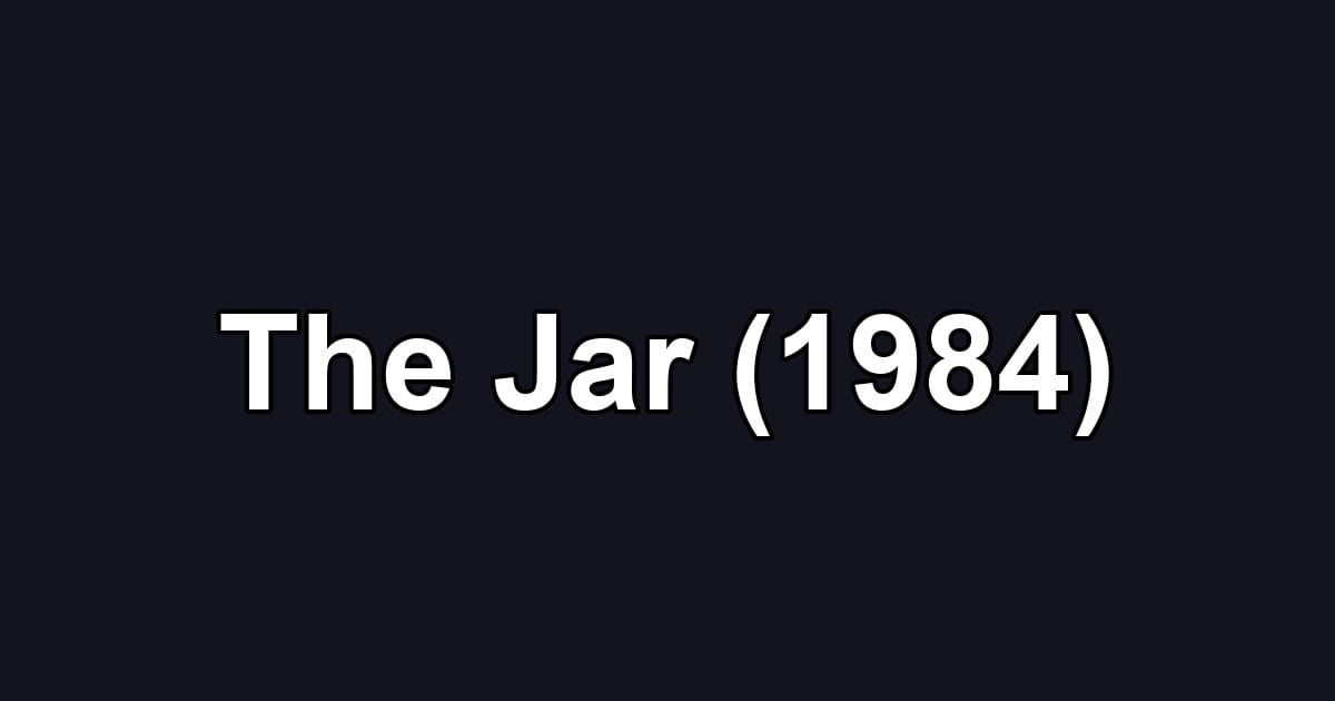 The Jar (1984)