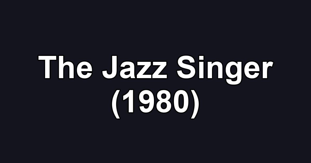 The Jazz Singer (1980)