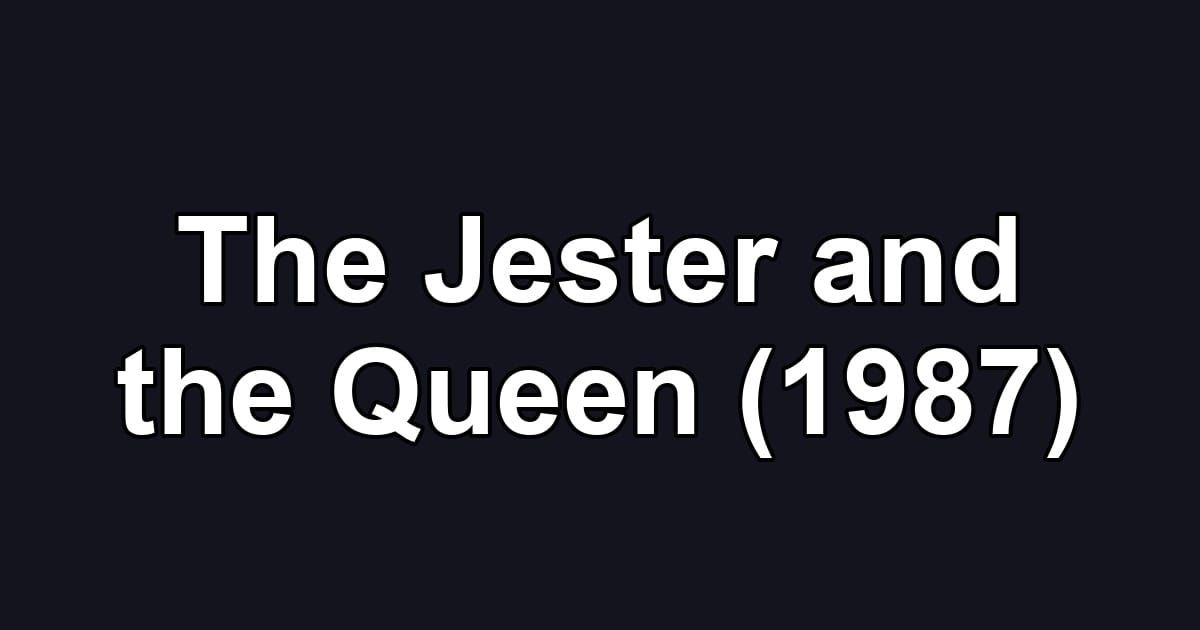 The Jester and the Queen (1987)