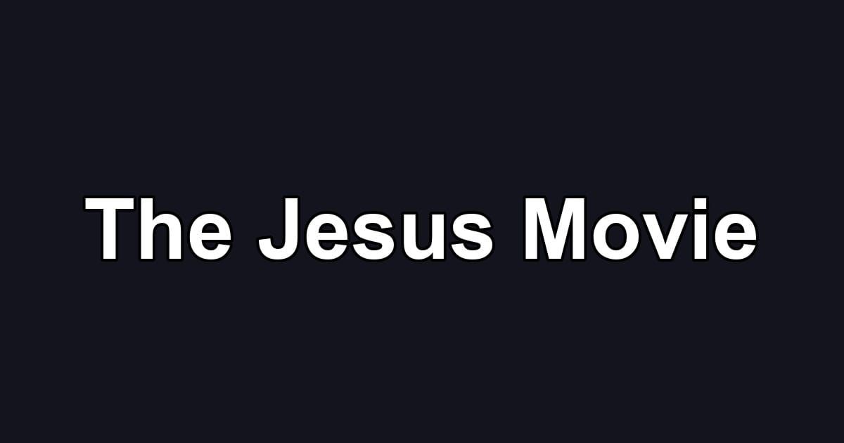 The Jesus Movie