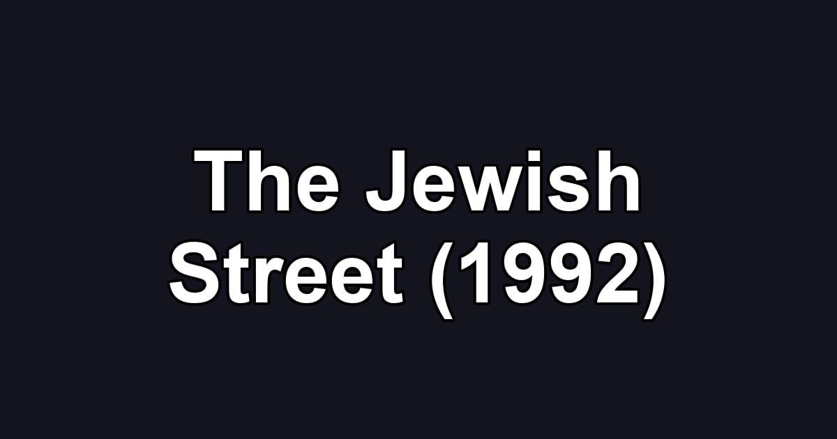 The Jewish Street (1992)