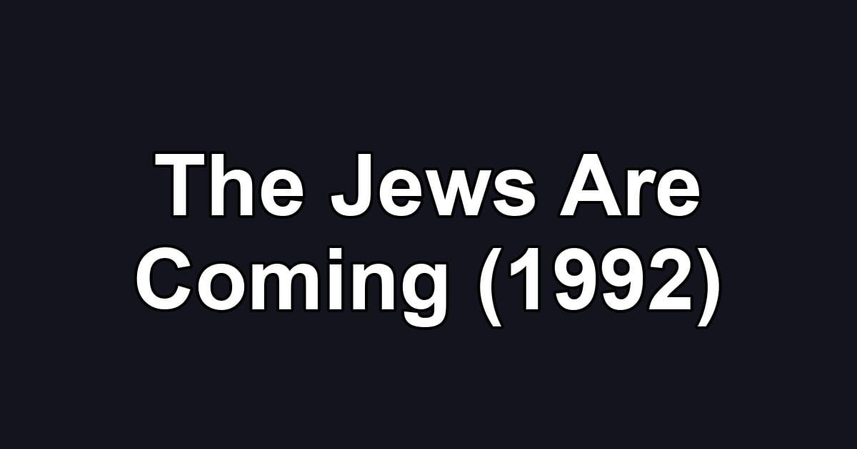 The Jews Are Coming (1992)