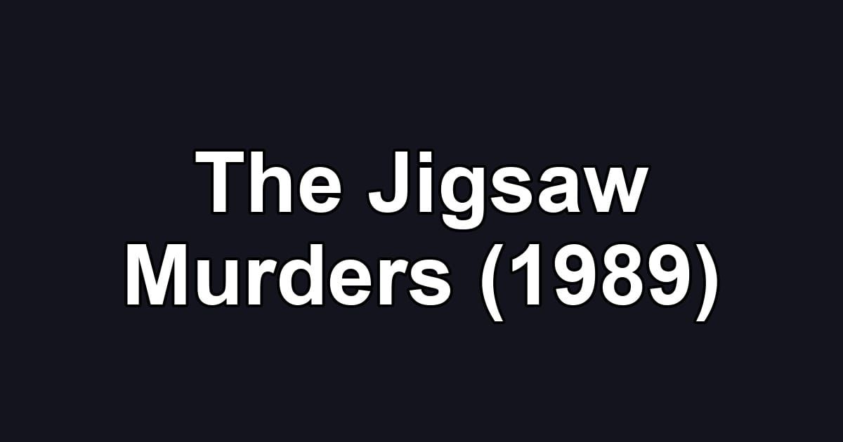 The Jigsaw Murders (1989)