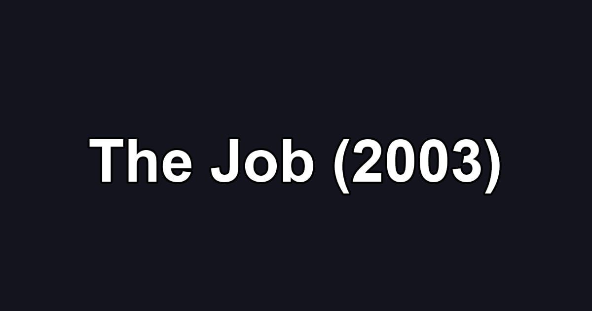 The Job (2003)