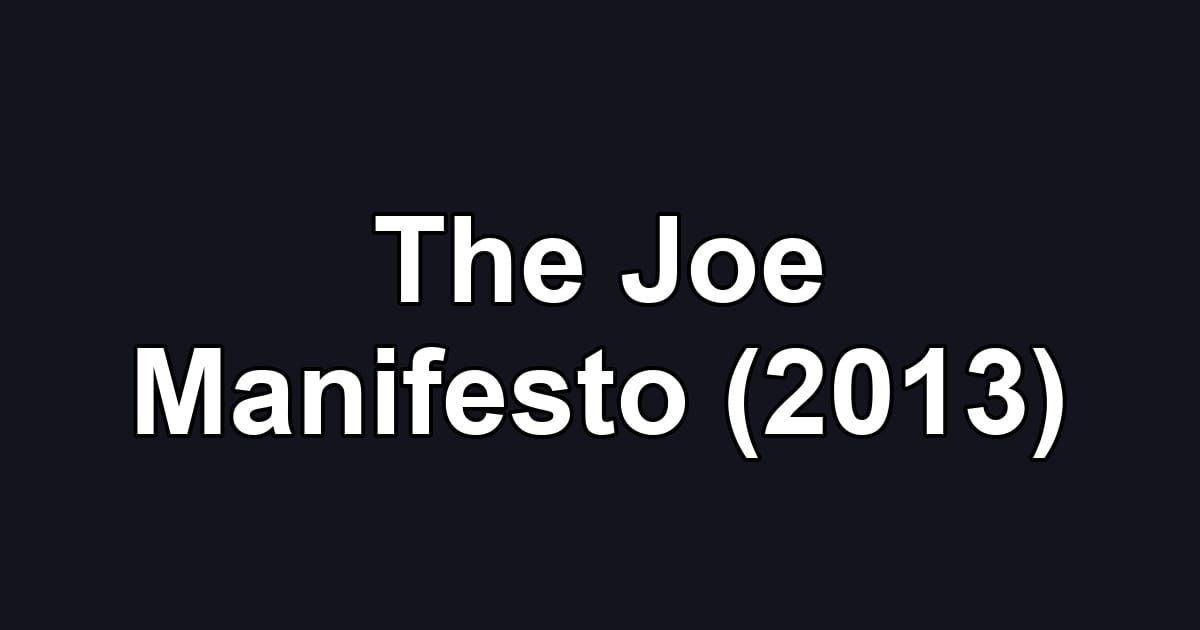 The Joe Manifesto (2013)