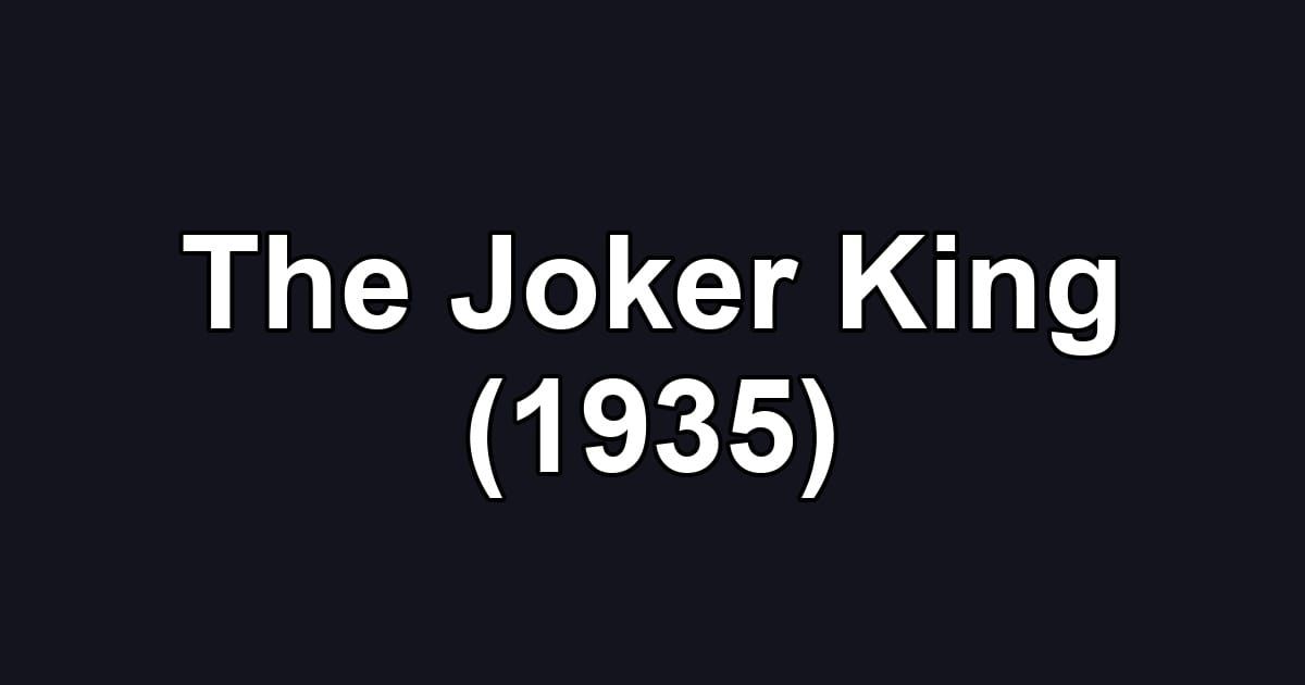 The Joker King (1935)
