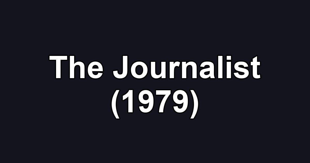 The Journalist (1979)