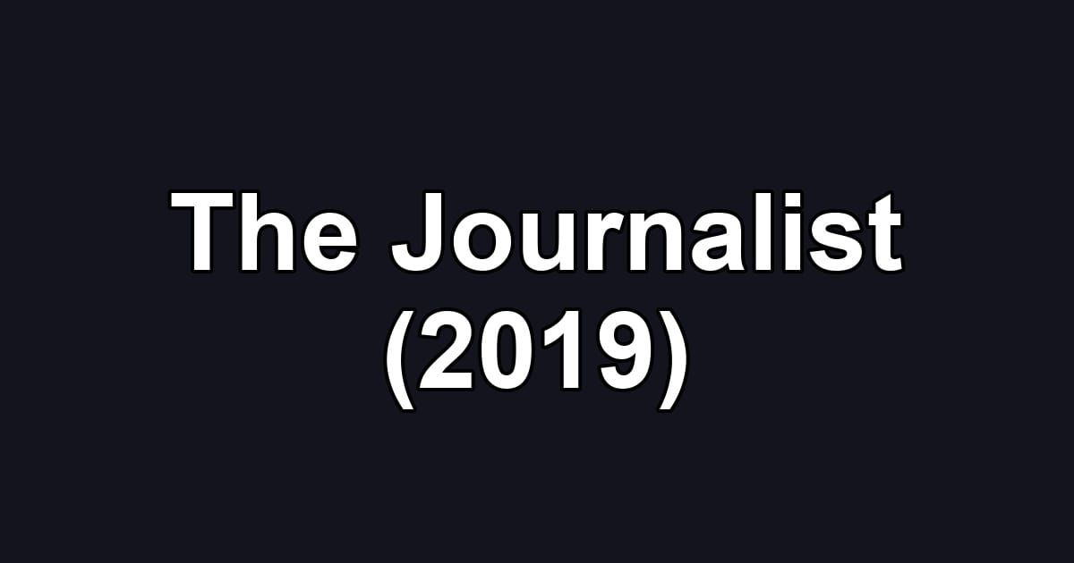The Journalist (2019)