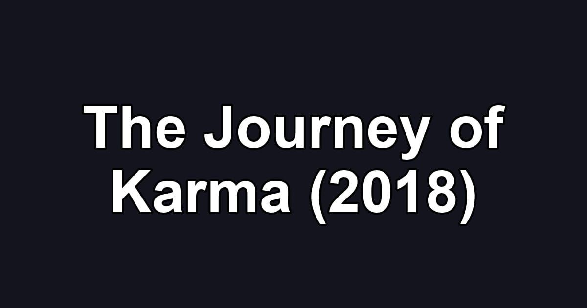 The Journey of Karma (2018)