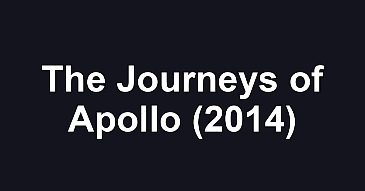 The Journeys of Apollo (2014)