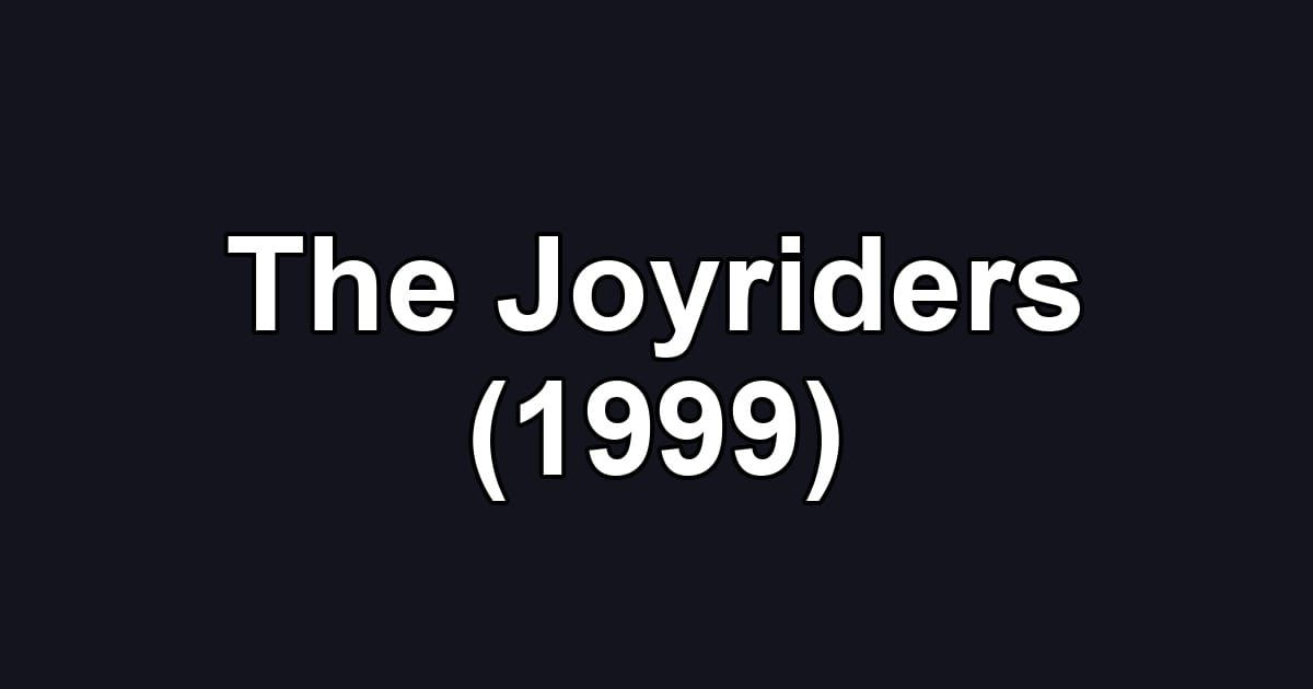 The Joyriders (1999)
