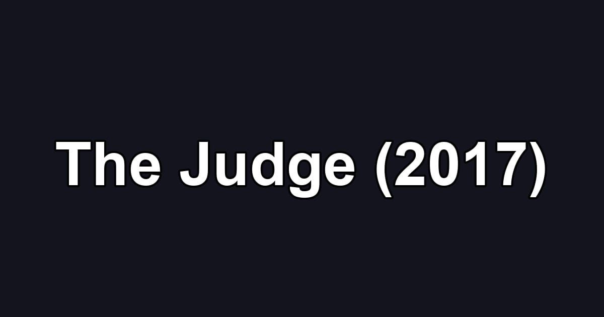 The Judge (2017)