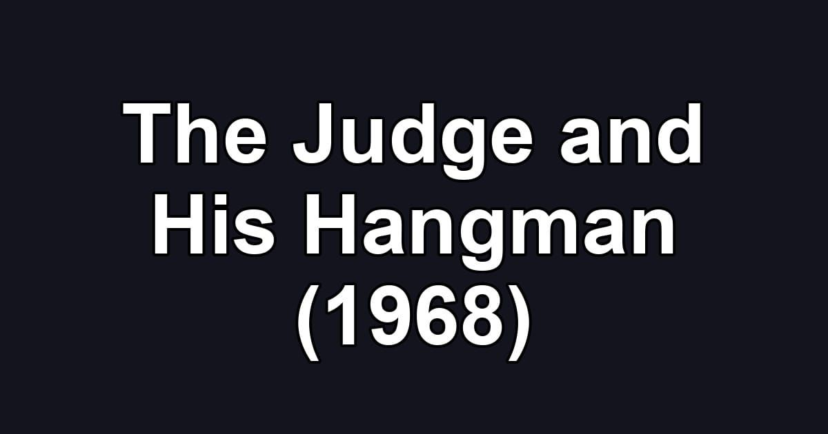 The Judge and His Hangman (1968)