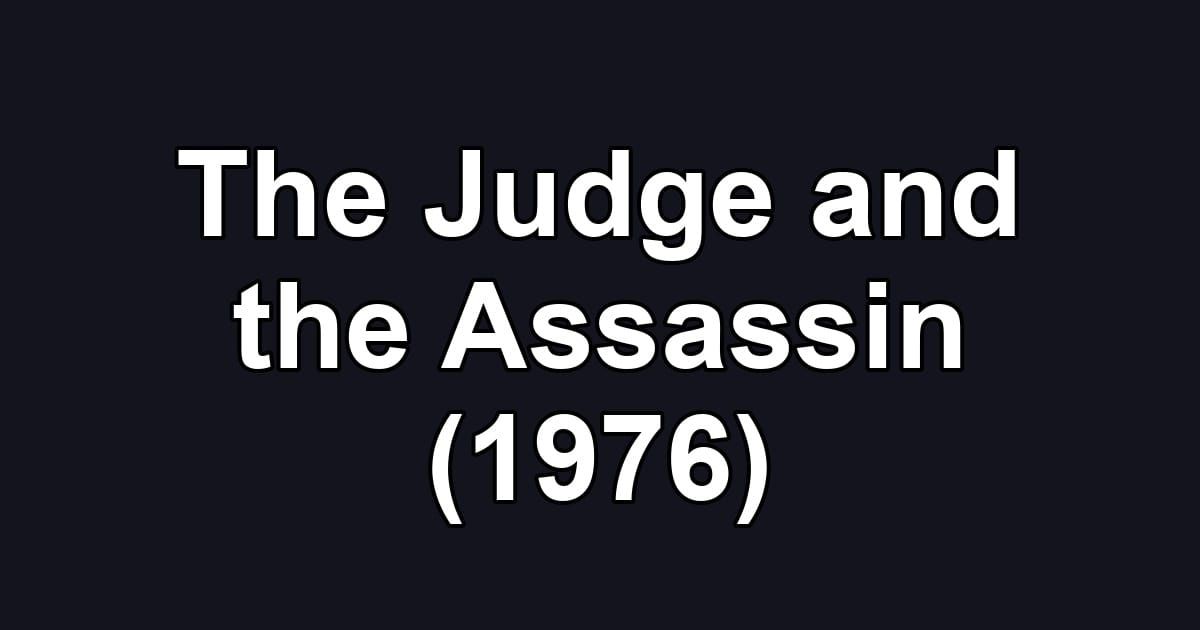 The Judge and the Assassin (1976)
