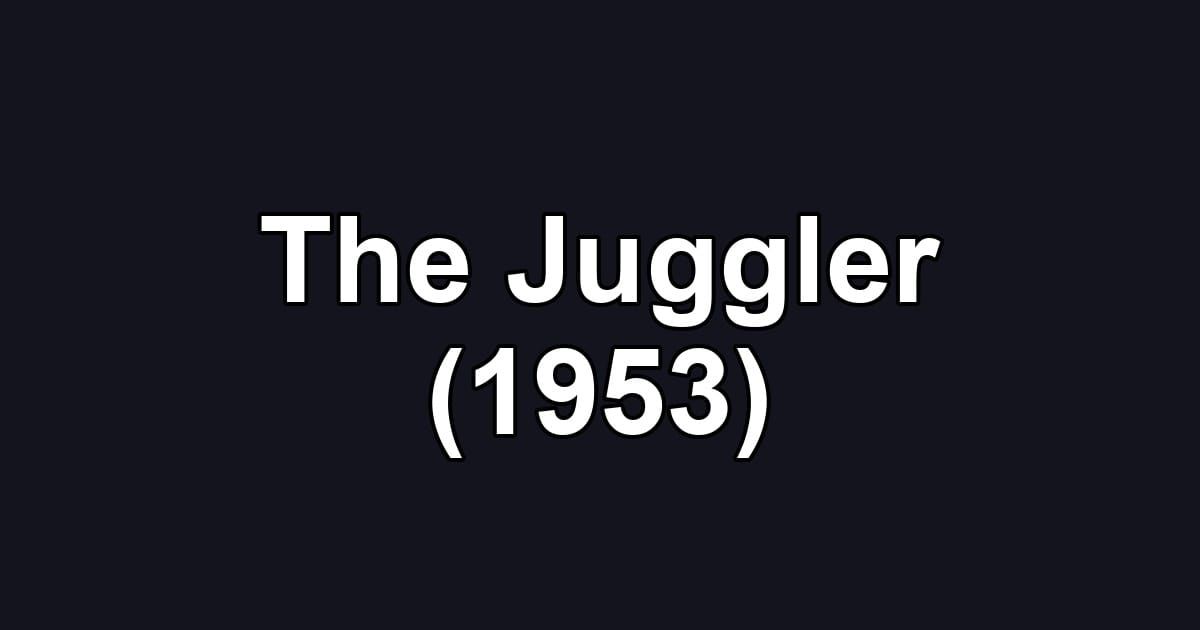 The Juggler (1953)