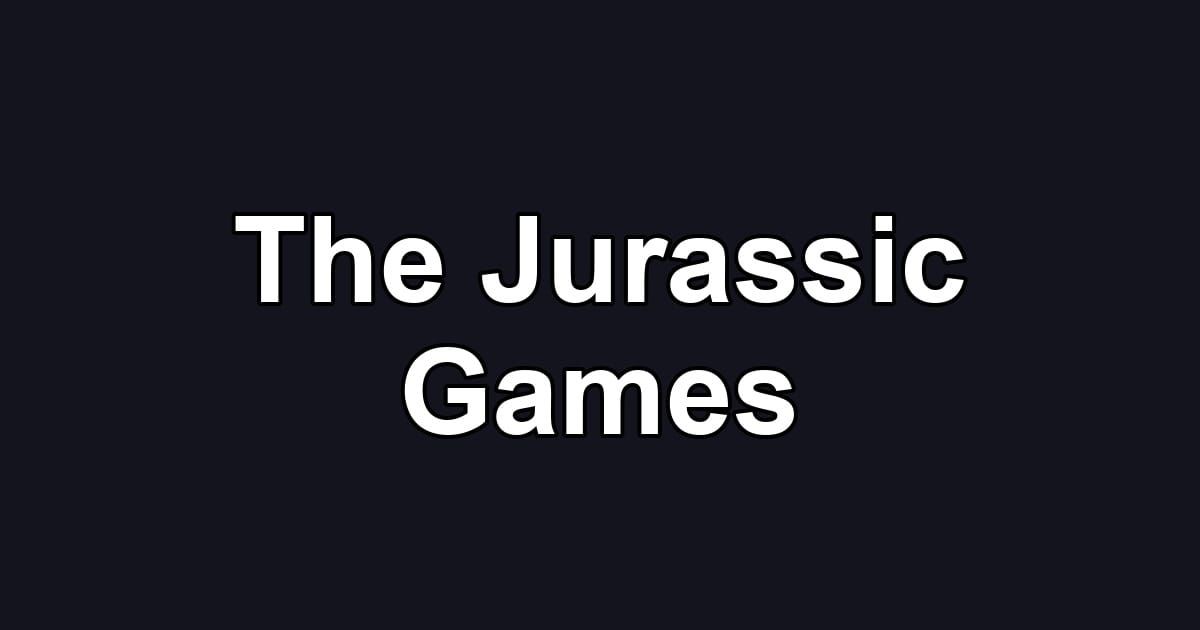 The Jurassic Games
