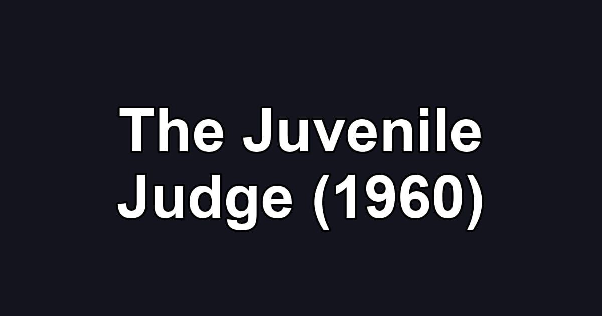 The Juvenile Judge (1960)