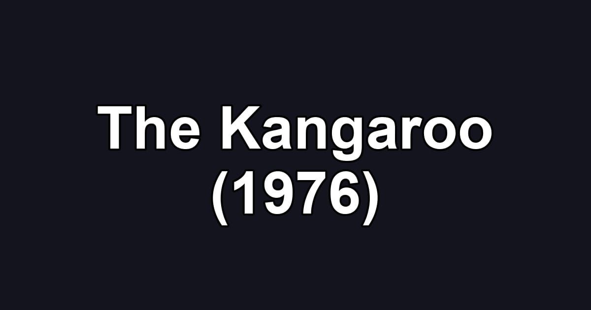 The Kangaroo (1976)