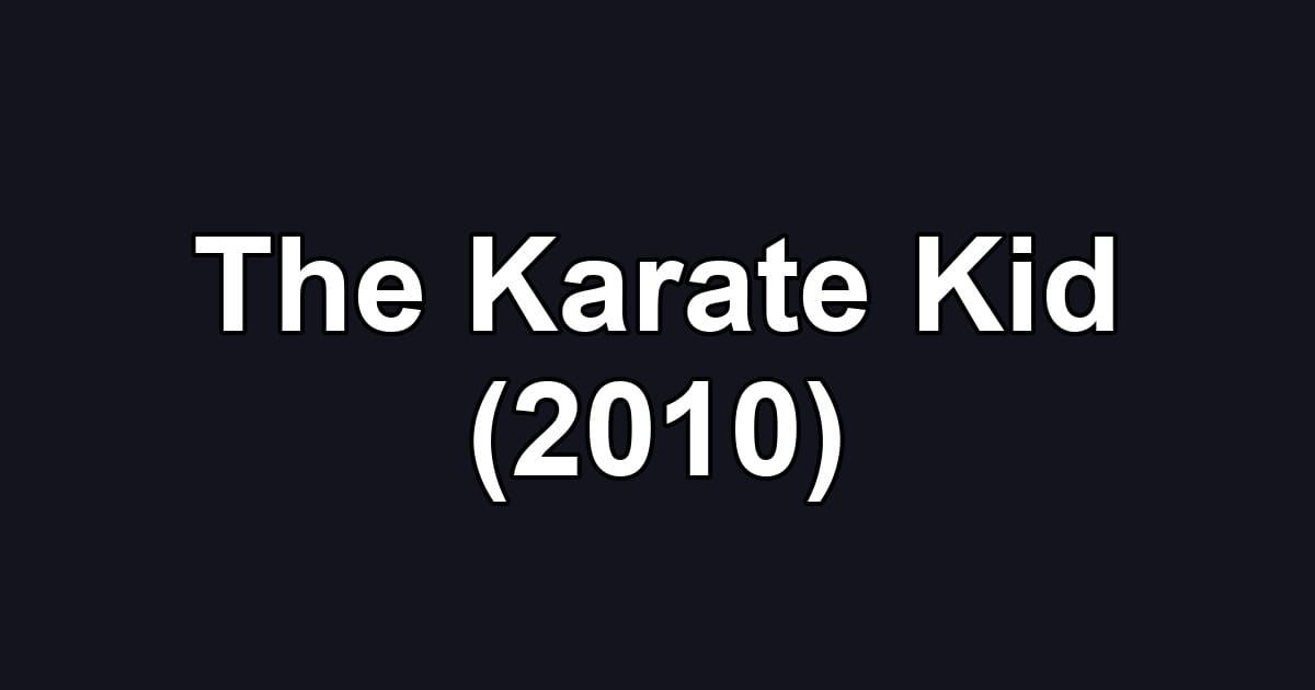 The Karate Kid (2010)
