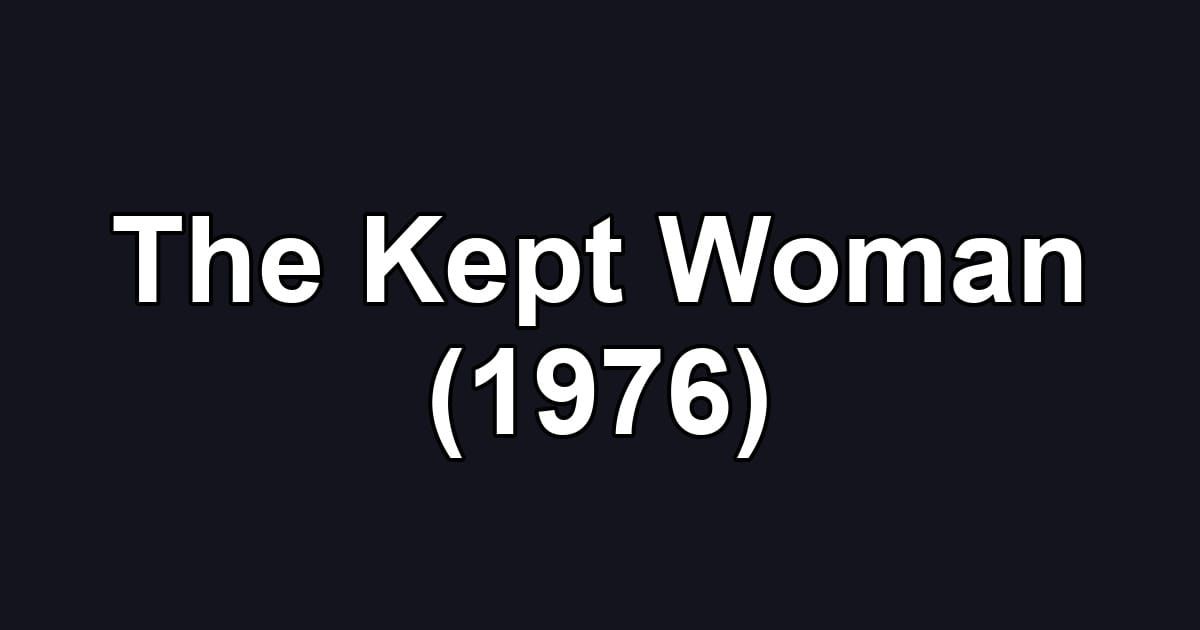 The Kept Woman (1976)