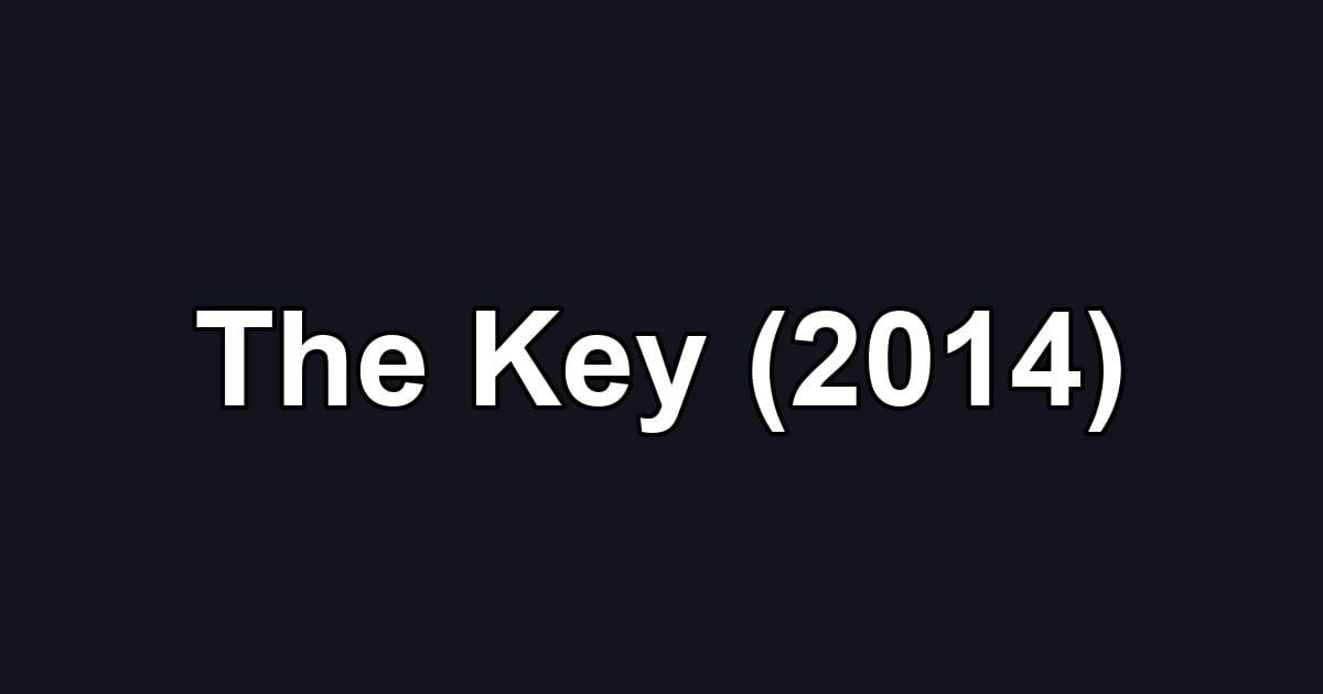 The Key (2014)