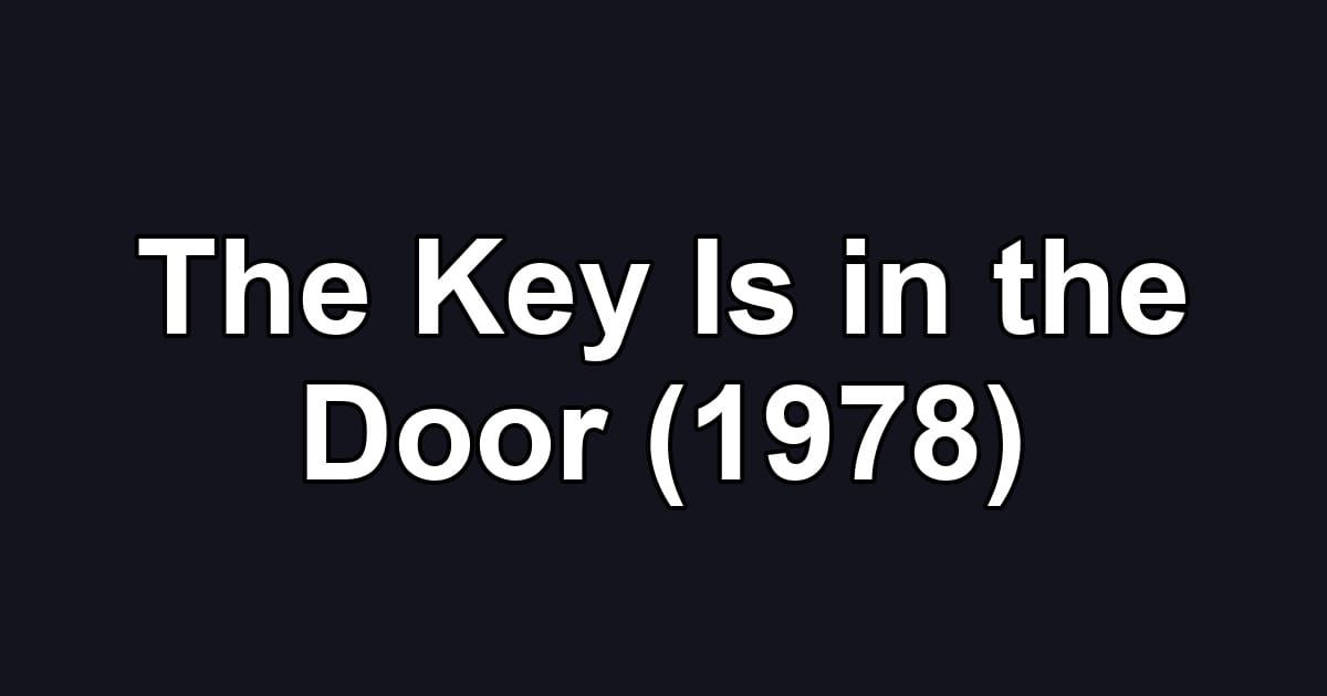 The Key Is in the Door (1978)