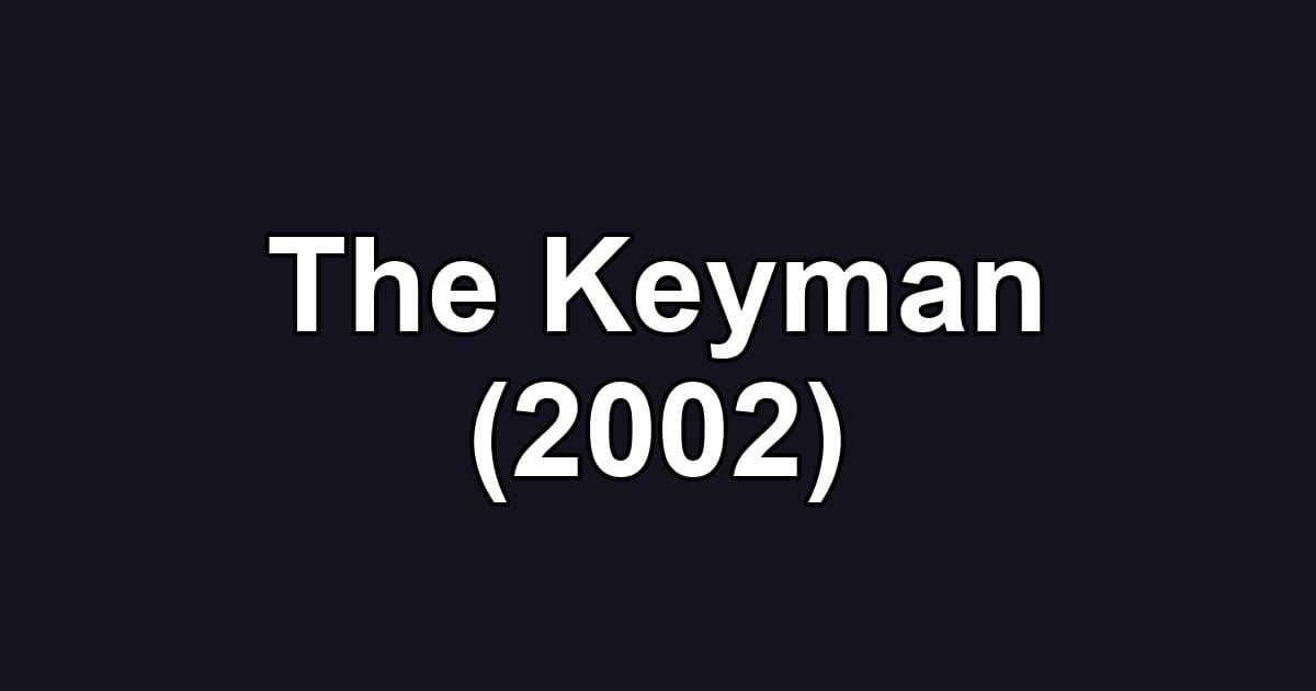 The Keyman (2002)