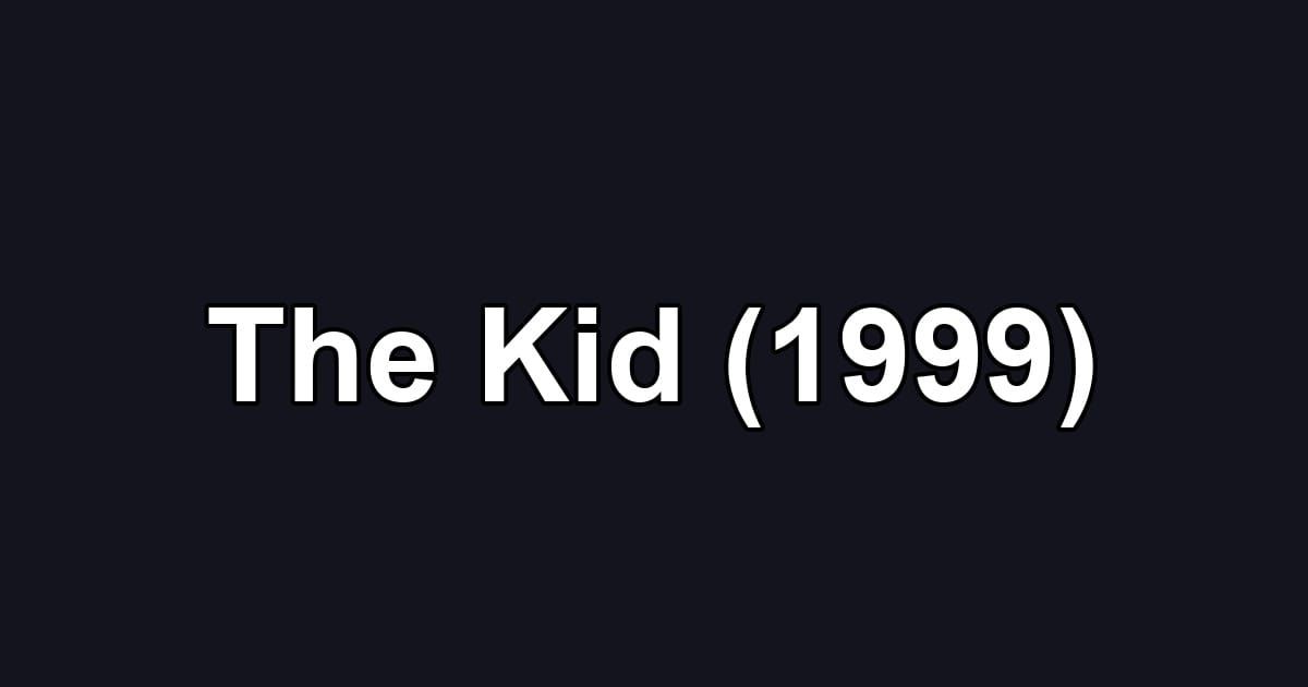 The Kid (1999)