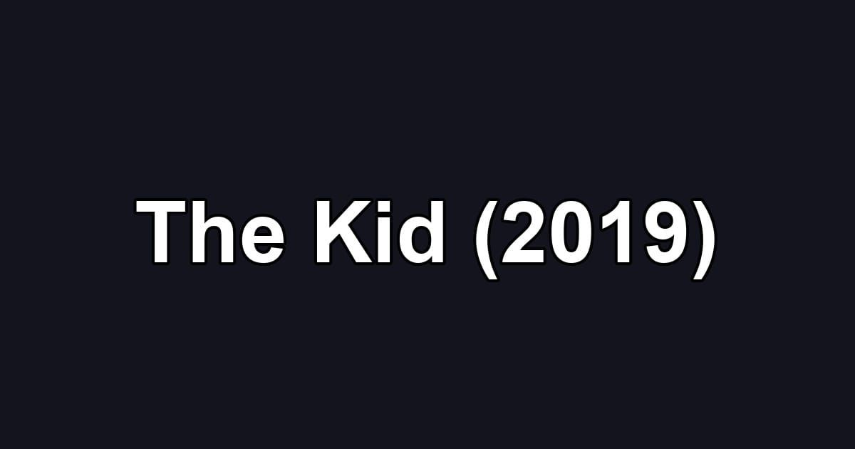 The Kid (2019)