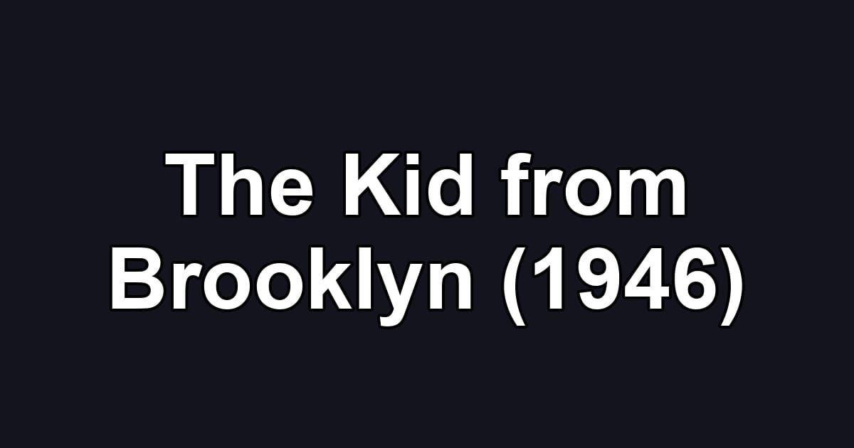 The Kid from Brooklyn (1946)