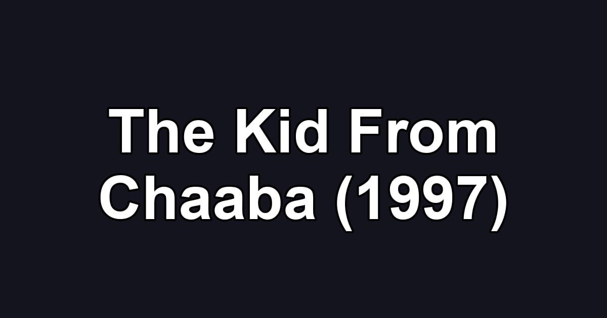 The Kid From Chaaba (1997)