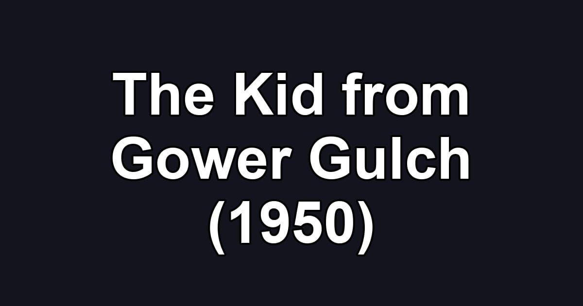 The Kid from Gower Gulch (1950)