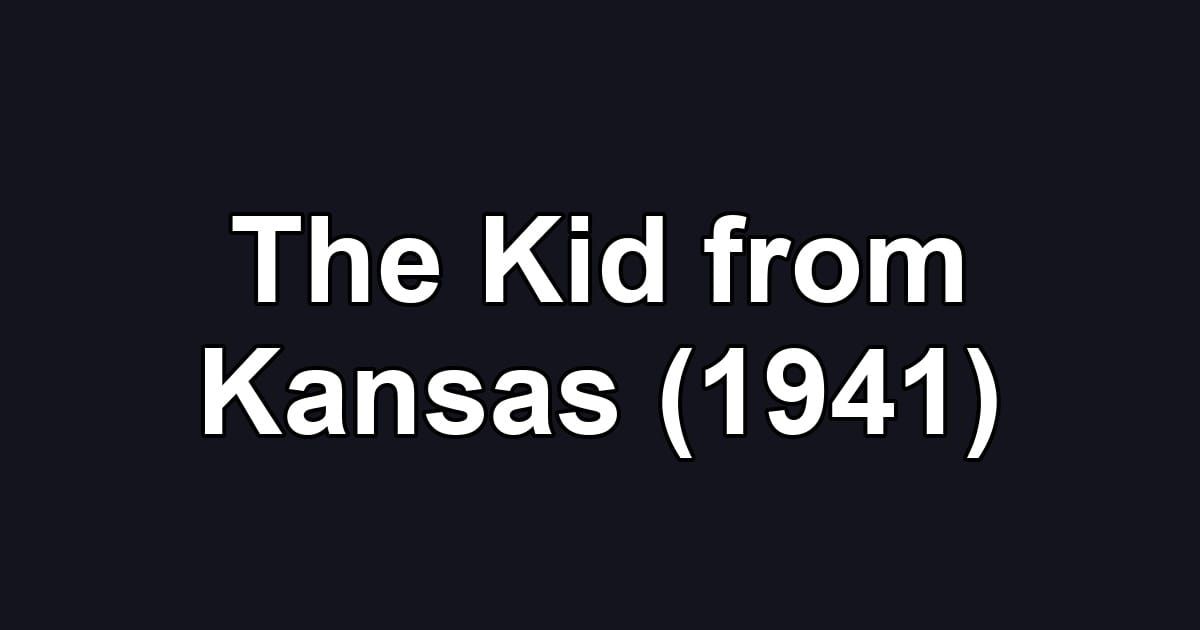 The Kid from Kansas (1941)