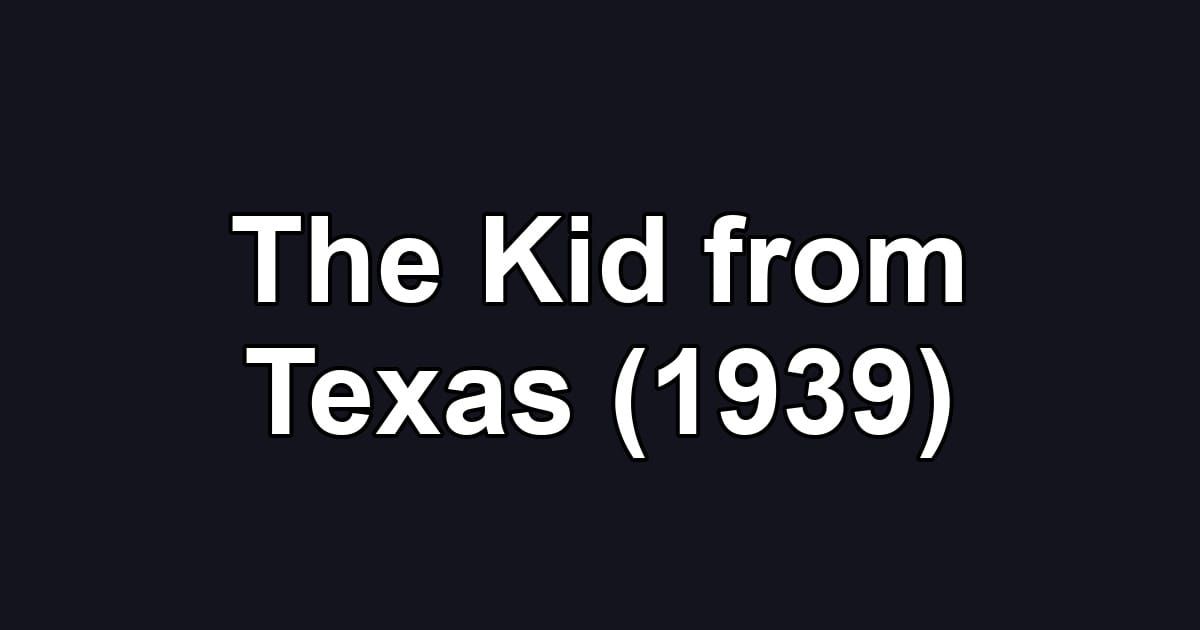 The Kid from Texas (1939)
