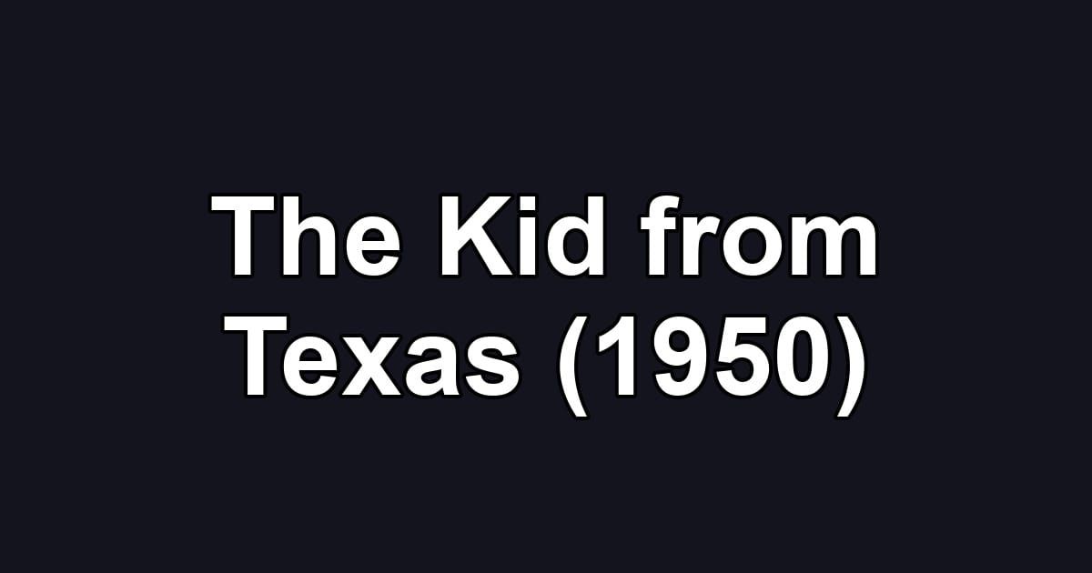 The Kid from Texas (1950)